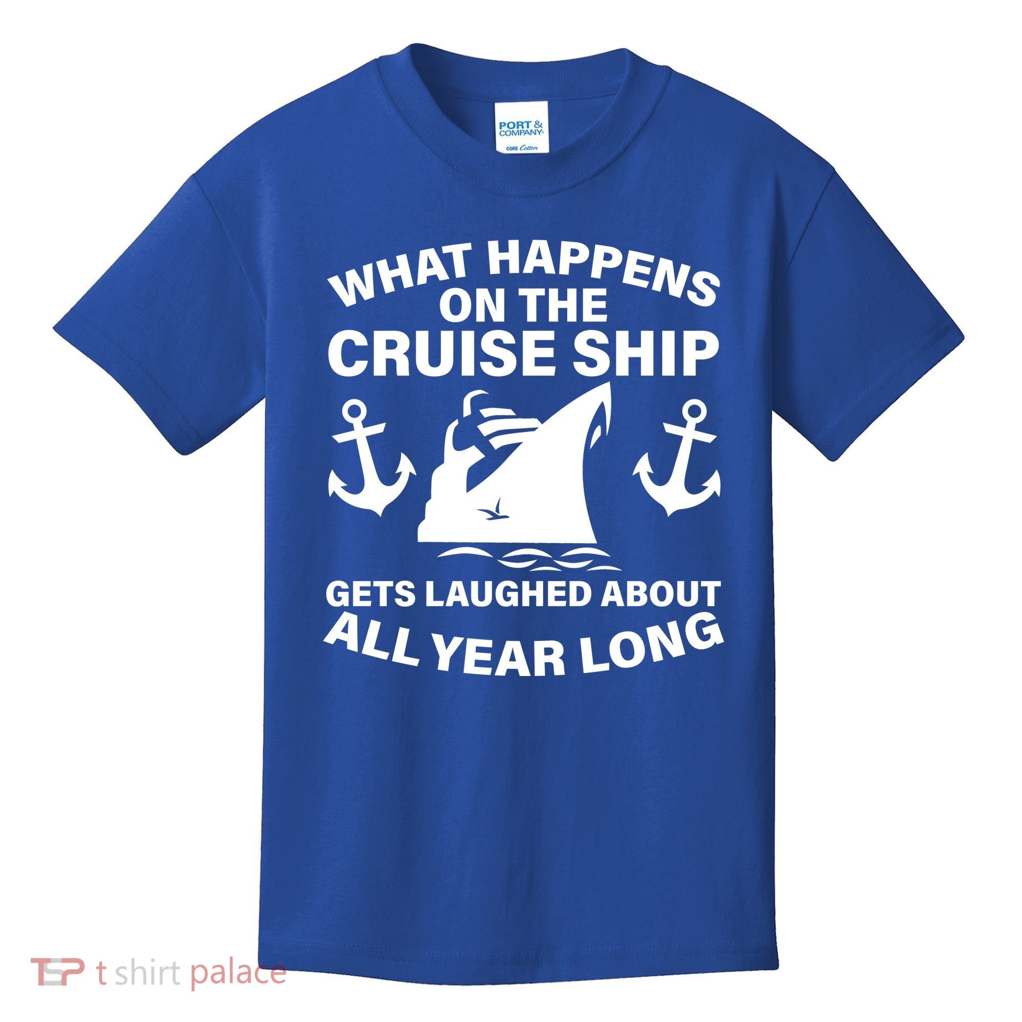What Happens On A Cruise Ship Kids T-Shirt