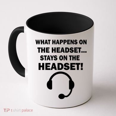 What Happens On The Headset Stays Gamer Coffee Mug