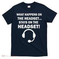 What Happens On The Headset Stays Gamer T-Shirt thumb 0
