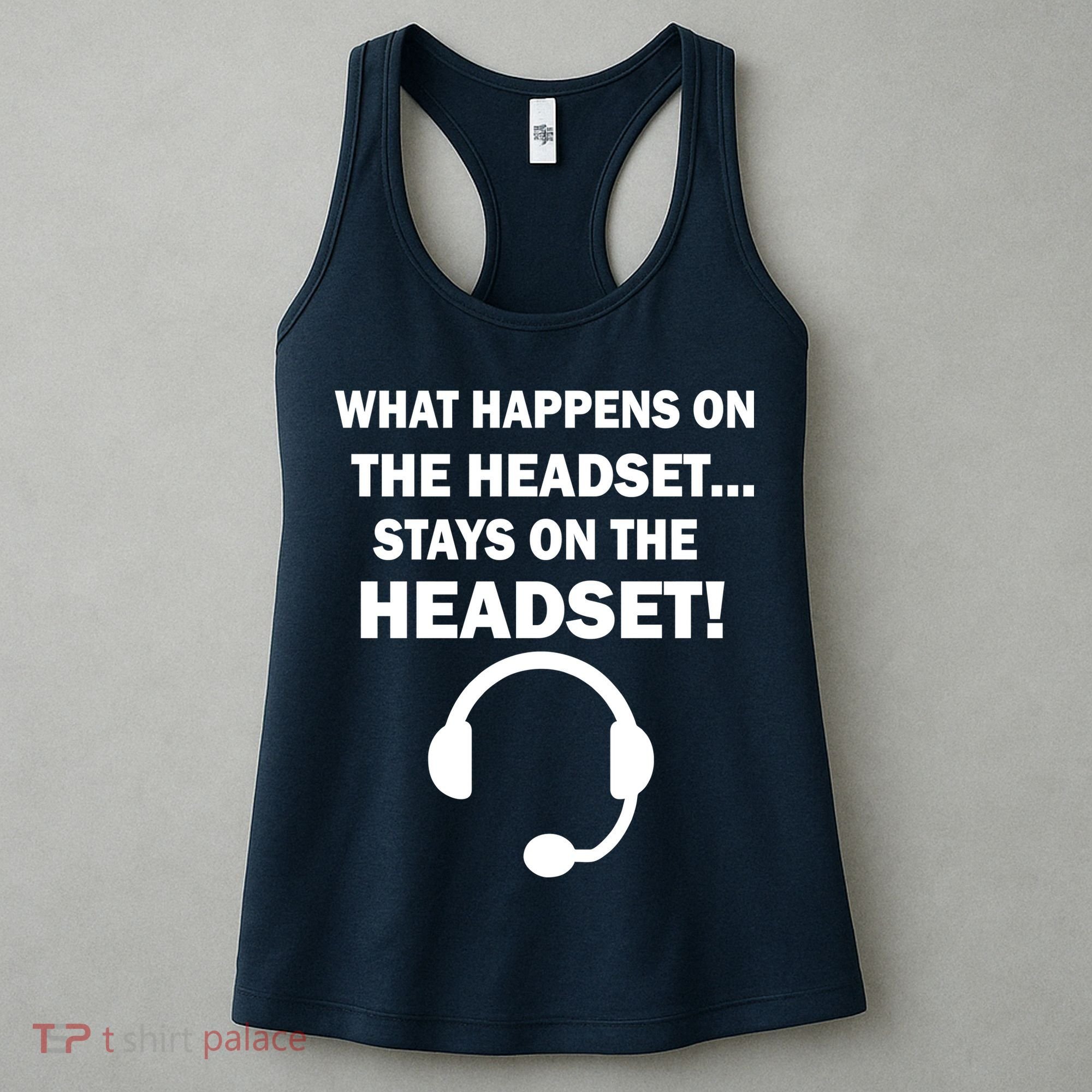 What Happens On The Headset Stays Gamer Women's Tank Top