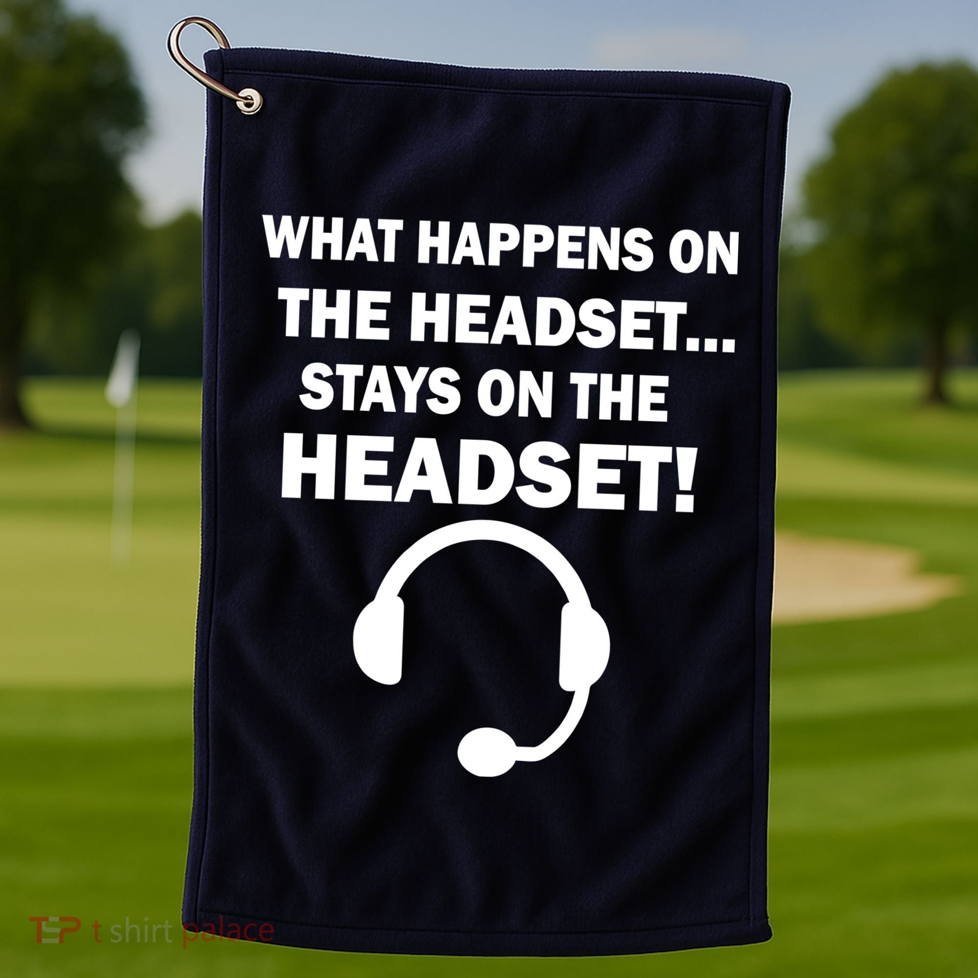 What Happens On The Headset Stays Gamer Golf Towel