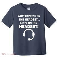 What Happens On The Headset Stays Gamer Toddler T-Shirt thumb 0