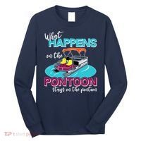 What Happens On The Pontoon Stays On The Pontoon Long Sleeve Shirt thumb 0