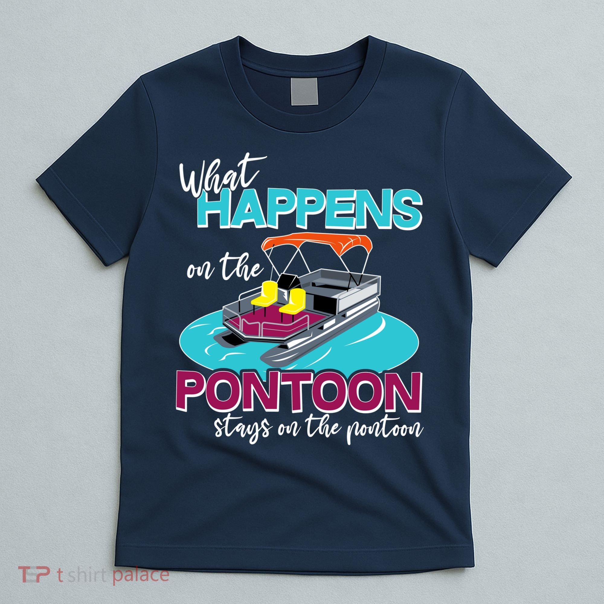 What Happens On The Pontoon Stays On The Pontoon T-Shirt