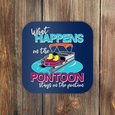 What Happens On The Pontoon Stays On The Pontoon Coaster
