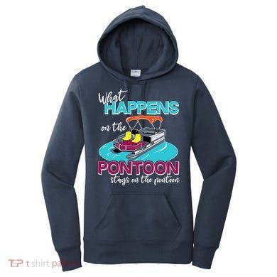 What Happens On The Pontoon Stays On The Pontoon Women's Hoodie