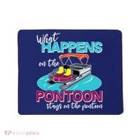 What Happens On The Pontoon Stays On The Pontoon Mousepad thumb 0