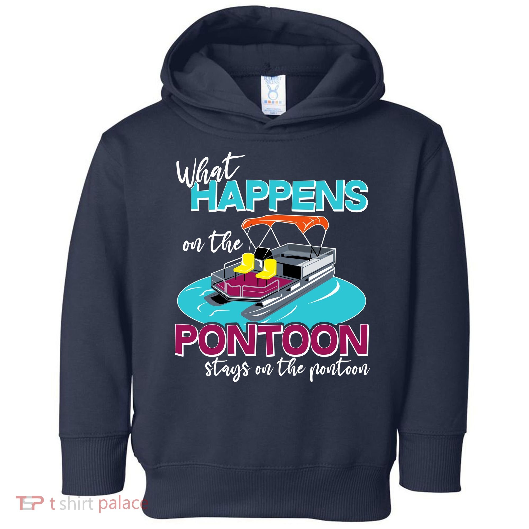 What Happens On The Pontoon Stays On The Pontoon Toddler Hoodie