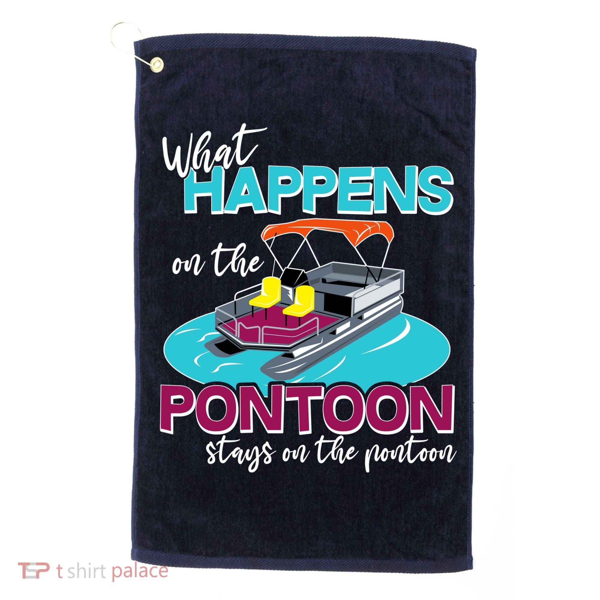 What Happens On The Pontoon Stays On The Pontoon Golf Towel