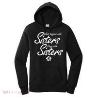 What Happens With Sisters Stays With Sisters Women's Hoodie thumb 0
