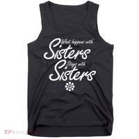 What Happens With Sisters Stays With Sisters Tank Top thumb 0