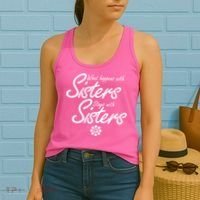 What Happens With Sisters Stays With Sisters Women's Tank Top thumb 2