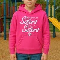 What Happens With Sisters Stays With Sisters Kids Hoodie thumb 2
