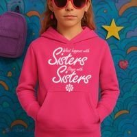 What Happens With Sisters Stays With Sisters Kids Hoodie thumb 3