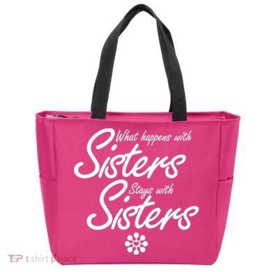 What Happens With Sisters Stays With Sisters Tote Bag