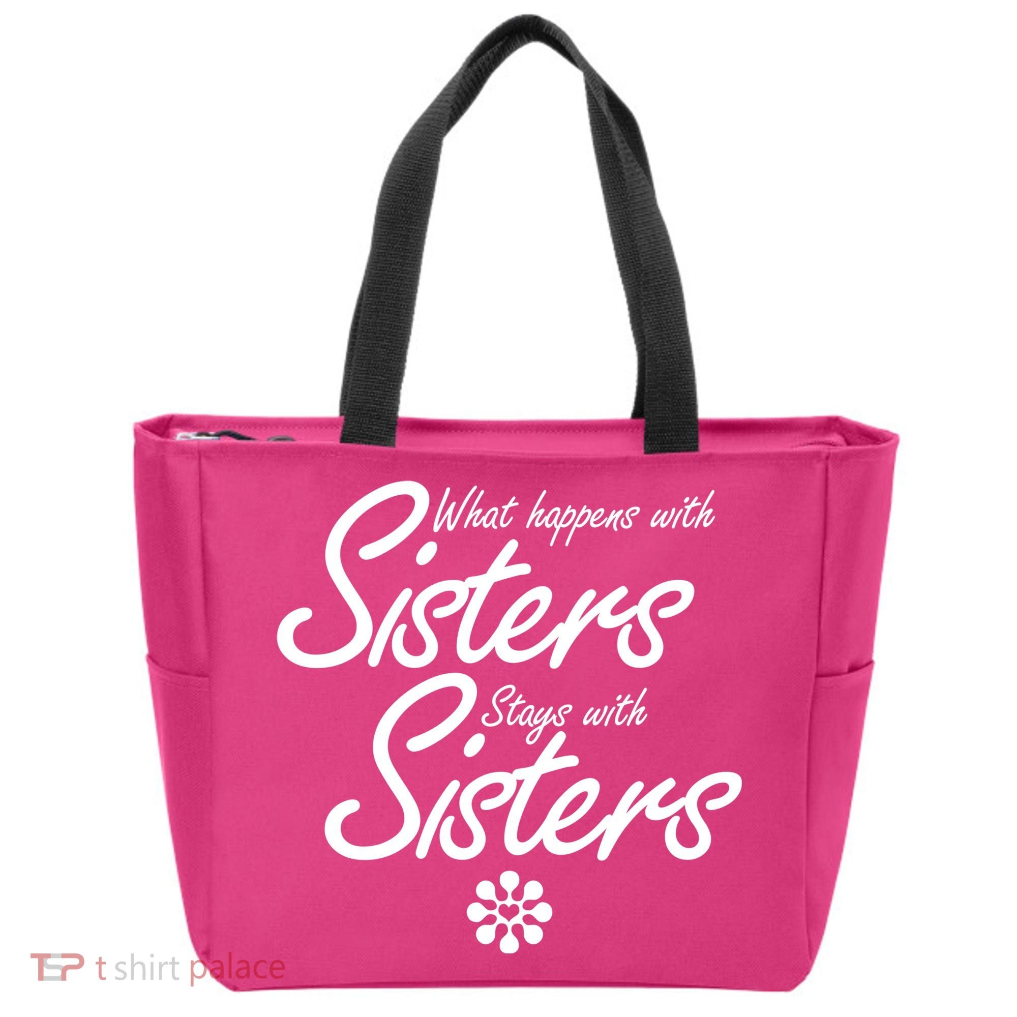 What Happens With Sisters Stays With Sisters Tote Bag