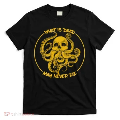 What Is Dead May Never Die T-Shirt