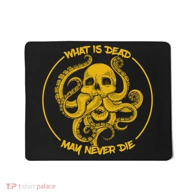 What Is Dead May Never Die Mousepad
