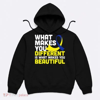What Makes You Different Down Syndrome Awareness Hoodie
