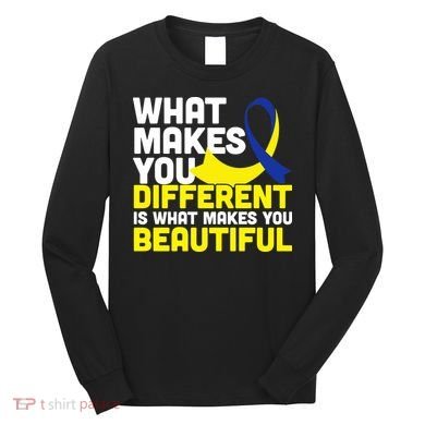What Makes You Different Down Syndrome Awareness Long Sleeve Shirt