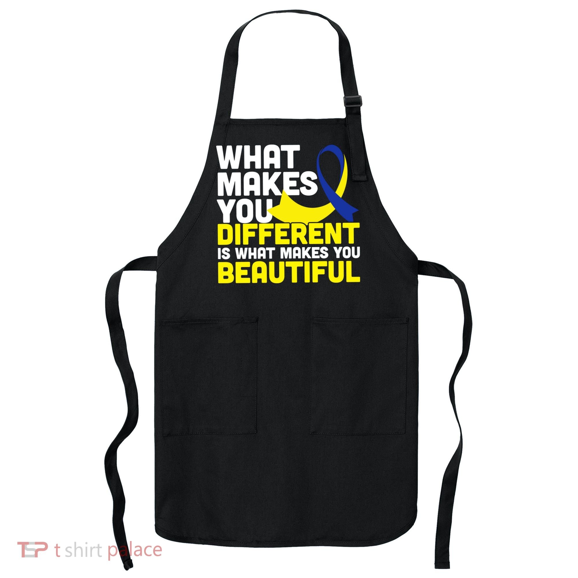 What Makes You Different Down Syndrome Awareness Apron