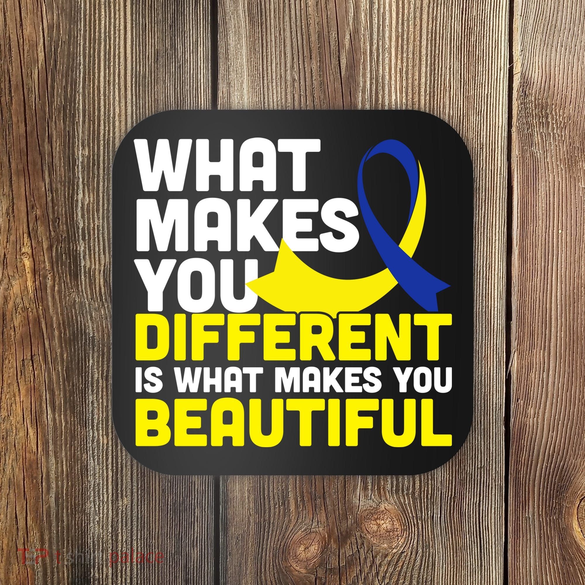 What Makes You Different Down Syndrome Awareness Coaster