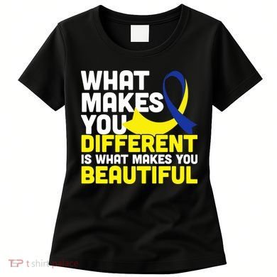 What Makes You Different Down Syndrome Awareness Women's T-Shirt