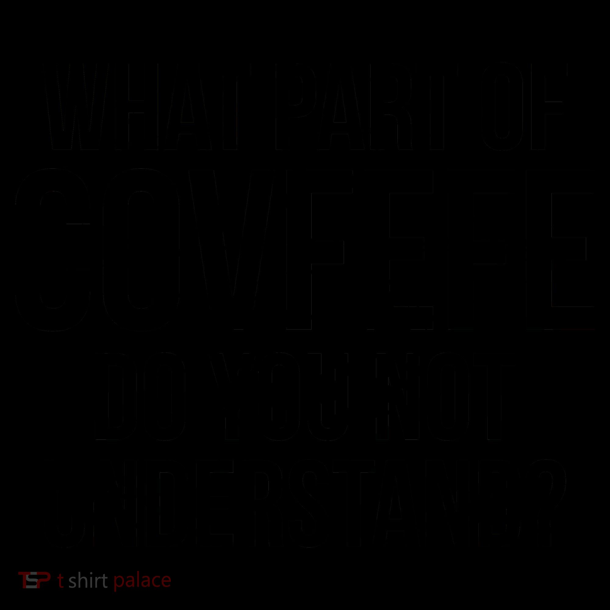 What Part of Covfefe Do You Not Understand? Coffee Mug