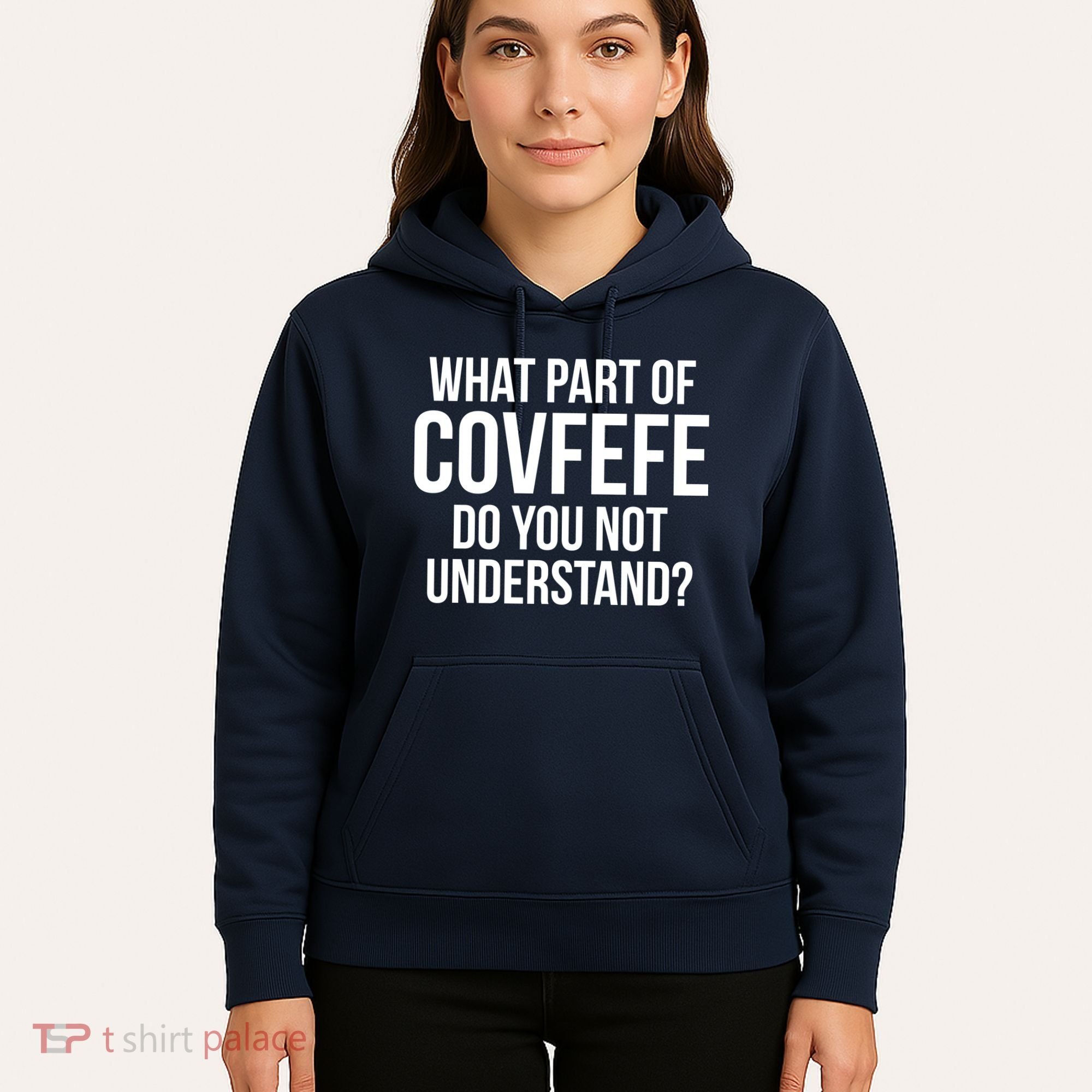 What Part of Covfefe Do You Not Understand? Hoodie