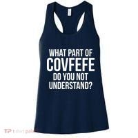 What Part of Covfefe Do You Not Understand? Women's Tank Top thumb 0