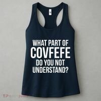 What Part of Covfefe Do You Not Understand? Women's Tank Top thumb 3