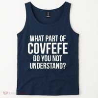 What Part of Covfefe Do You Not Understand? Tank Top thumb 2