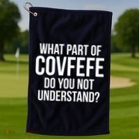 What Part of Covfefe Do You Not Understand? Golf Towel thumb 1