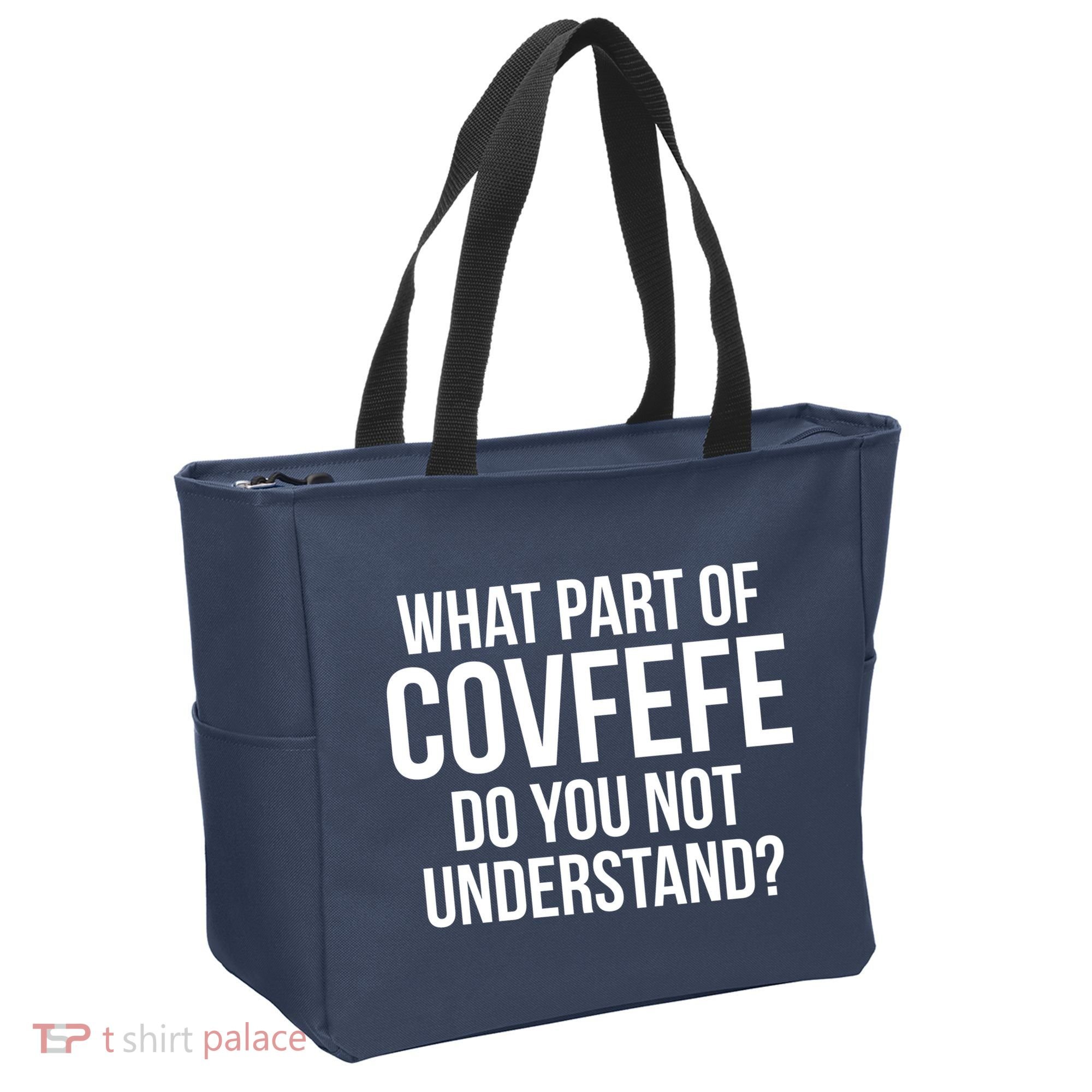 What Part of Covfefe Do You Not Understand? Tote Bag