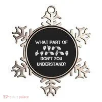 What Part Of Silent Language Don't You Understand Ornament thumb 0