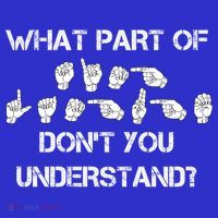 What Part Of Silent Language Don't You Understand Sweatshirt thumb 3