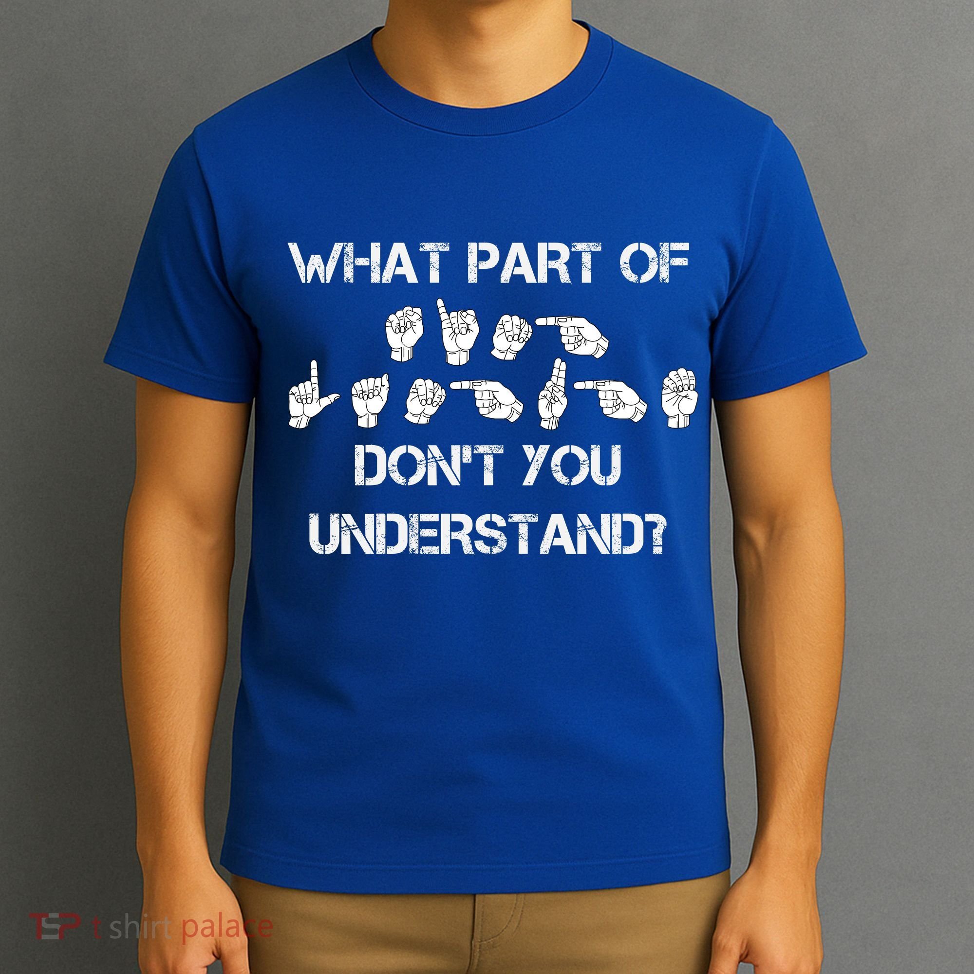 What Part Of Silent Language Don't You Understand T-Shirt