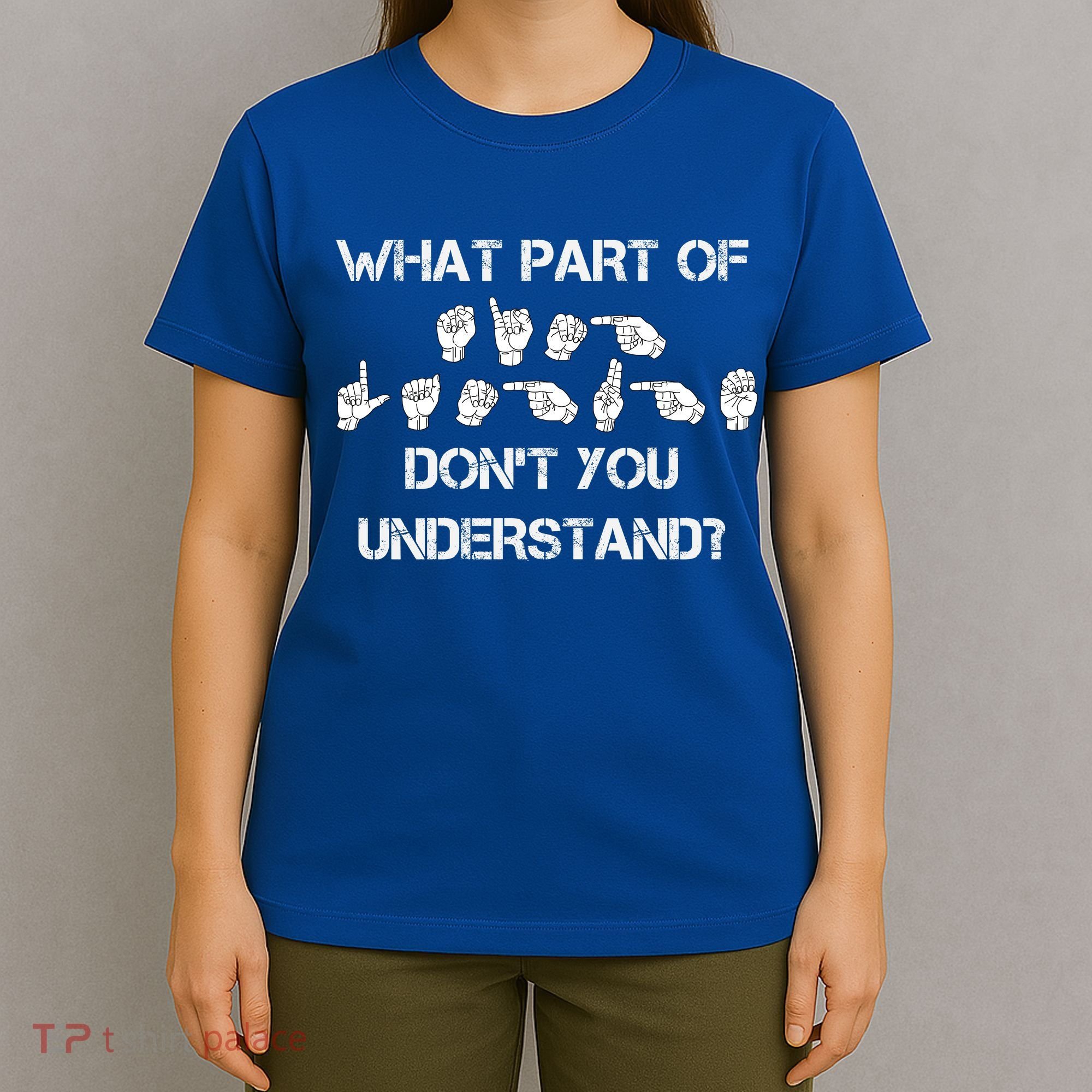 What Part Of Silent Language Don't You Understand T-Shirt