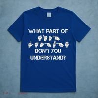 What Part Of Silent Language Don't You Understand T-Shirt thumb 5