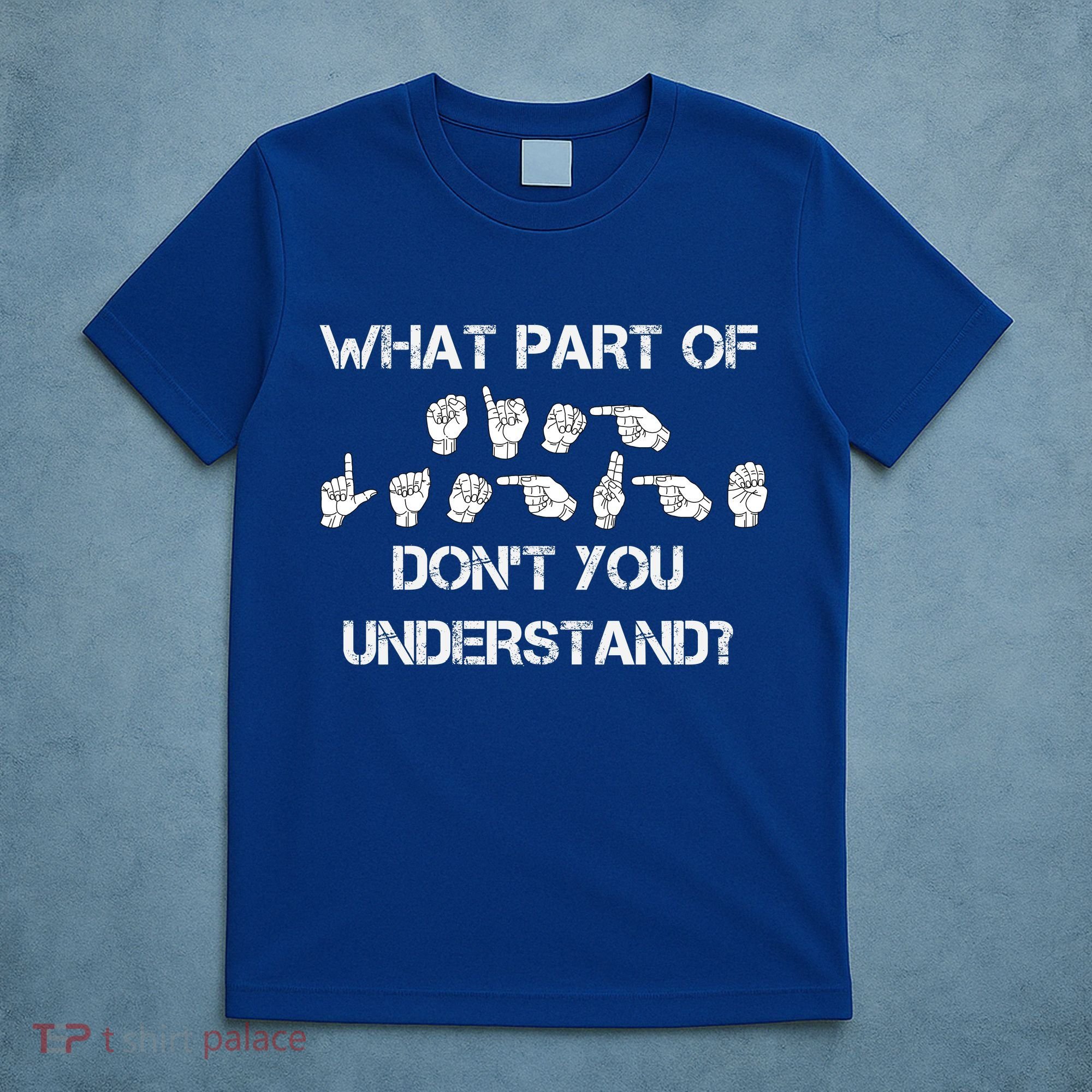 What Part Of Silent Language Don't You Understand T-Shirt