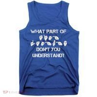 What Part Of Silent Language Don't You Understand Tank Top thumb 0