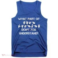 What Part Of Silent Language Don't You Understand Tank Top thumb 0