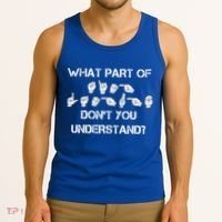 What Part Of Silent Language Don't You Understand Tank Top thumb 3