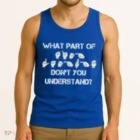 What Part Of Silent Language Don't You Understand Tank Top thumb 3
