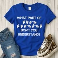 What Part Of Silent Language Don't You Understand Women's T-Shirt thumb 3