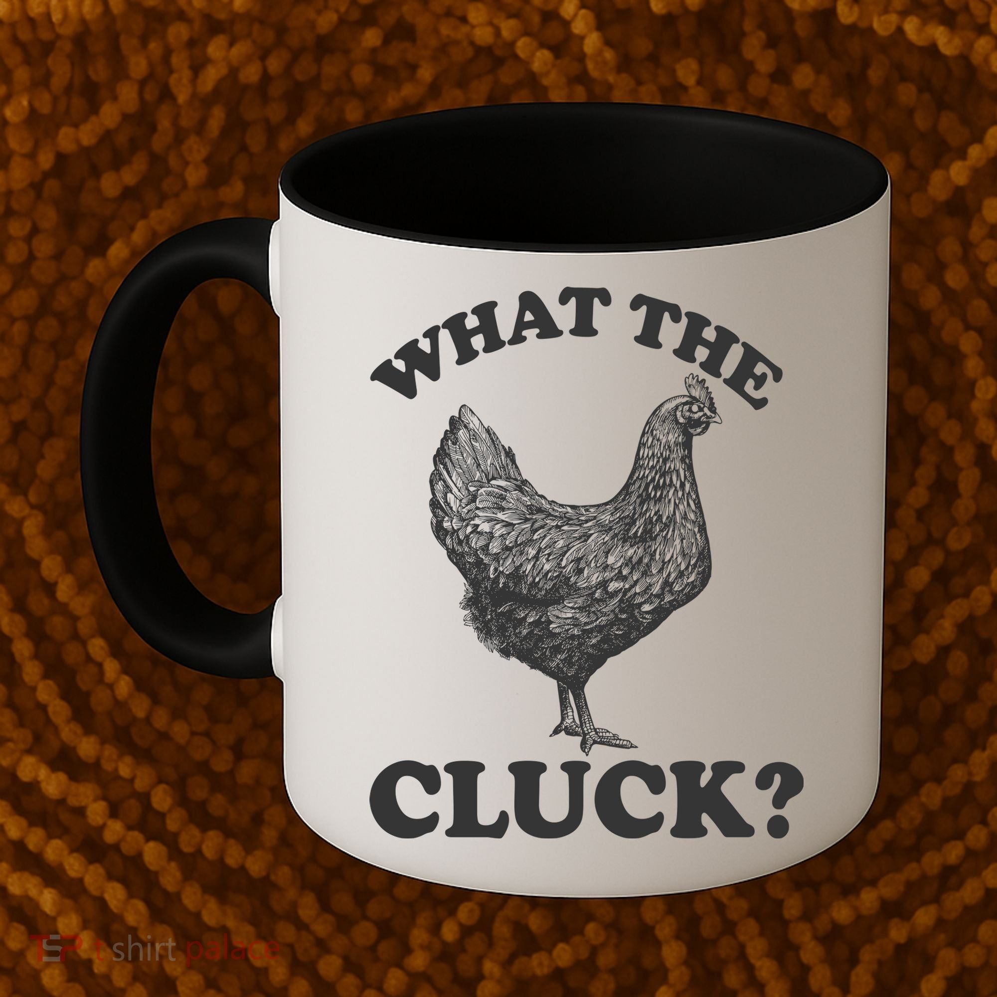 What the Cluck? Funny Chicken Coffee Mug
