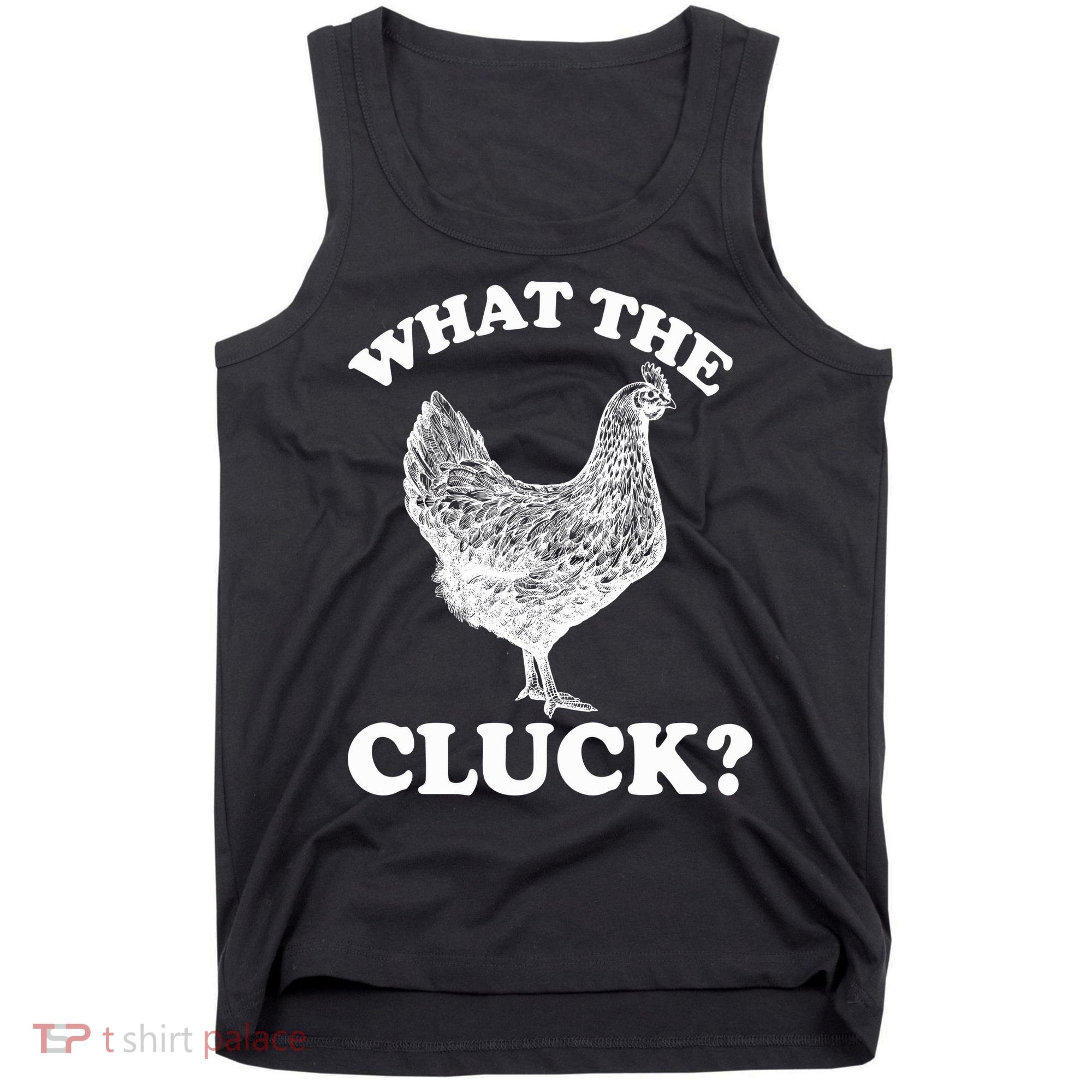 What the Cluck? Funny Chicken Tank Top