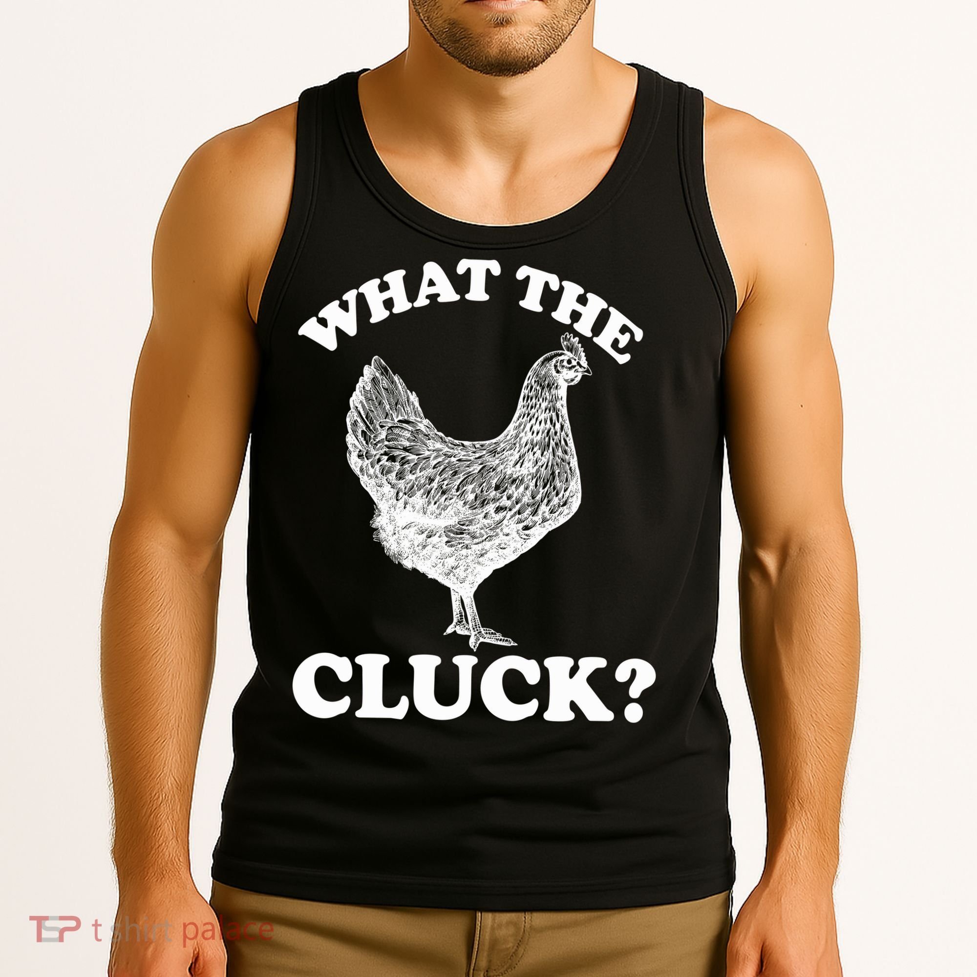 What the Cluck? Funny Chicken Tank Top