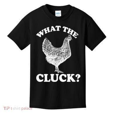 What the Cluck? Funny Chicken Kids T-Shirt