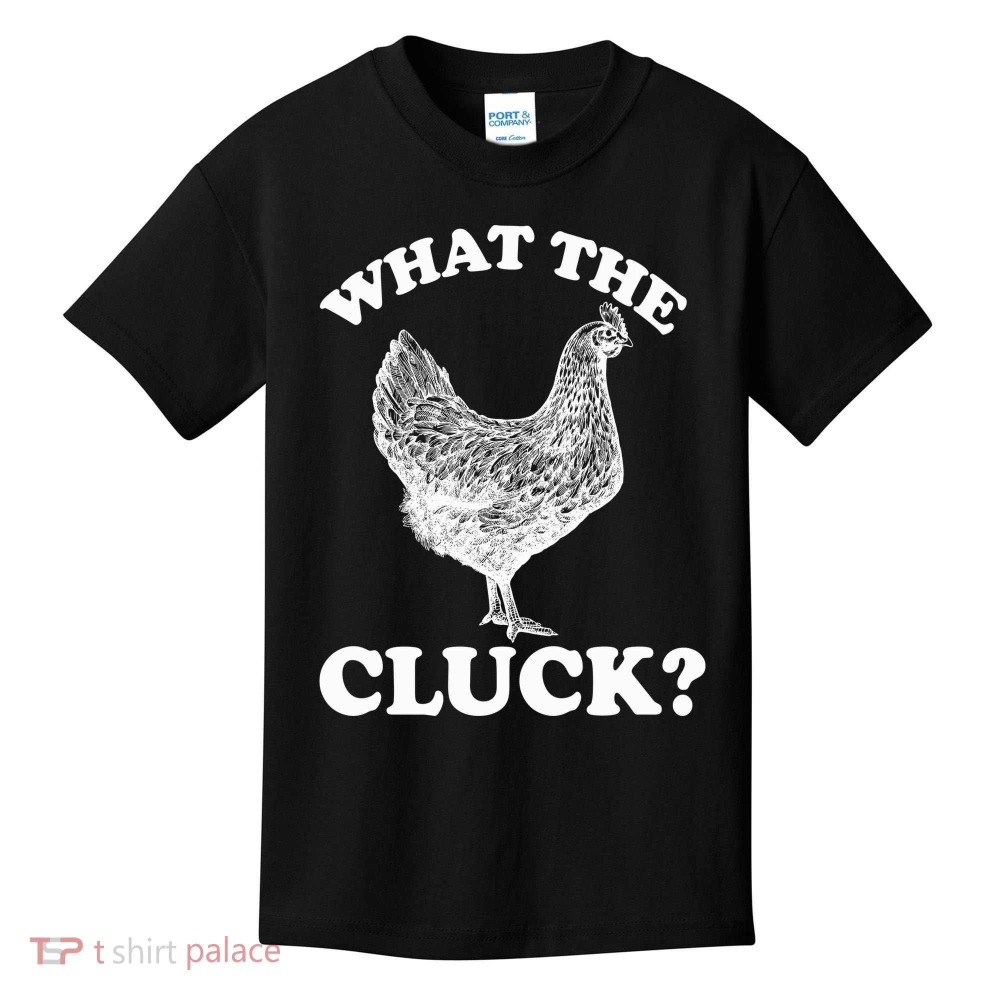 What the Cluck? Funny Chicken Kids T-Shirt